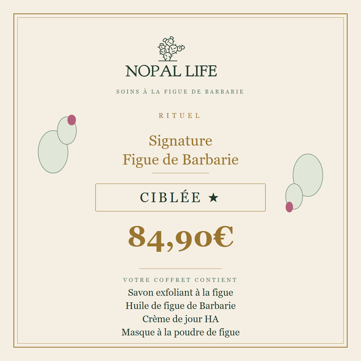 NOPAL LIFE signature Ciblée